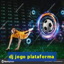 dj jogo plataforma